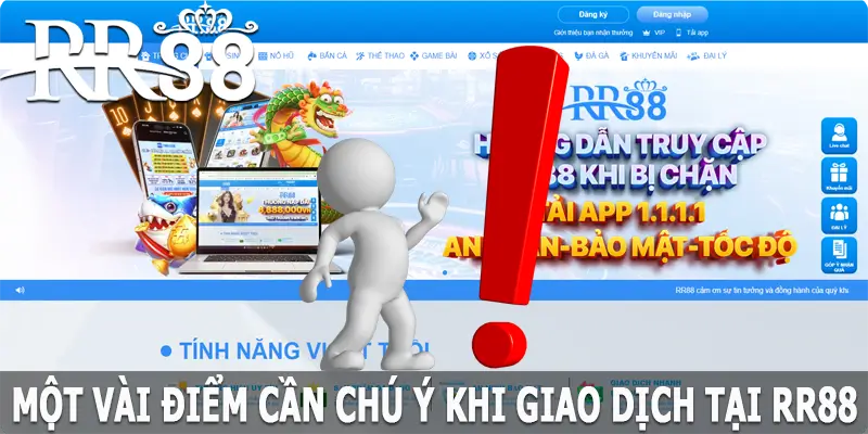 Một vài điểm cần chú ý khi giao dịch tại RR88